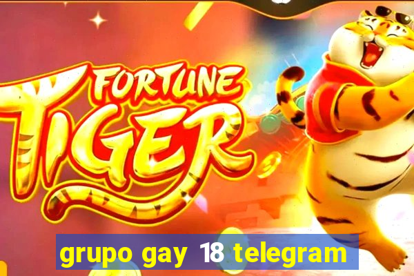 grupo gay 18 telegram